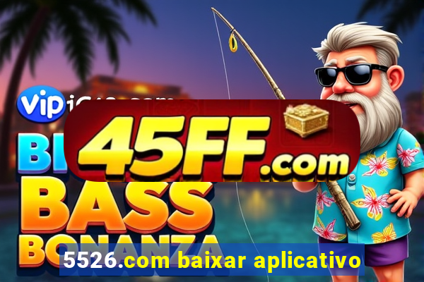 5526.com baixar aplicativo